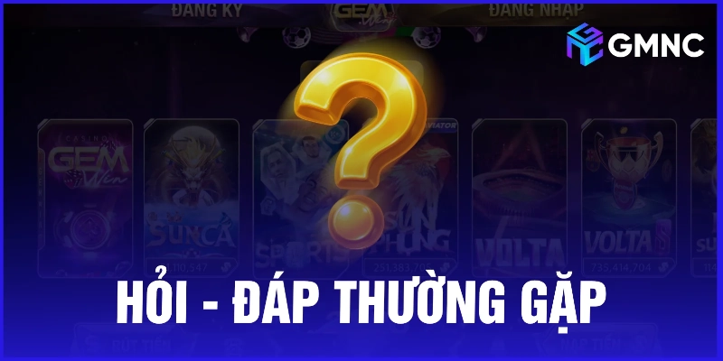 Tổng hợp hỏi - đáp thường gặp